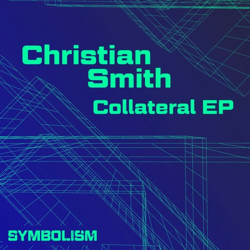 Christian Smith - Collateral EP [SYMDIGI020]